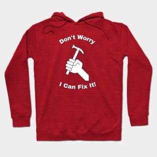 I Can Fix It Hoodie